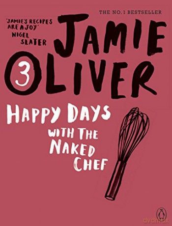 Happy Days with the Naked Chef - Jamie Oliver [KSIĄŻKA]