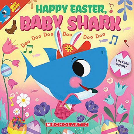 Happy Easter, Baby Shark Doo Doo Doo Doo Doo Doo: Celebrate Easter the Baby Shark way! - Scholastic [KSIĄŻKA]