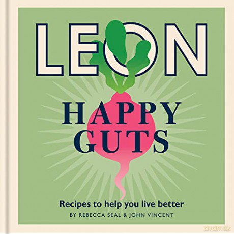 Happy Leons: Leon Happy Guts: Recipes to help you live better - Rebecca Seal [KSIĄŻKA]
