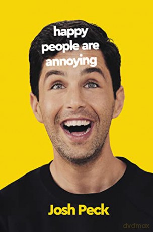 Happy People Are Annoying - Josh Peck [KSIĄŻKA]