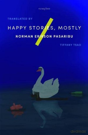 Happy Stories, Mostly - Norman Erikson Pasaribu [KSIĄŻKA]