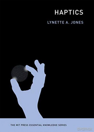 Haptics (The MIT Press Essential Knowledge series) - Lynette A. Jones [KSIĄŻKA]