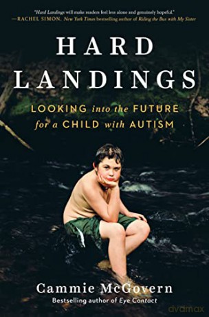 Hard Landings: Looking Into the Future for a Child with Autism - Cammie McGovern [KSIĄŻKA]