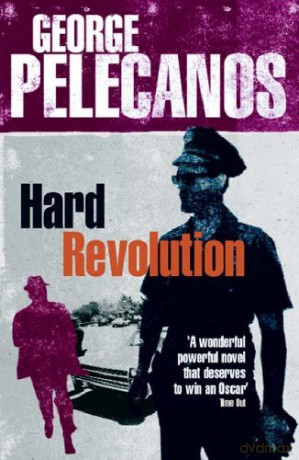 Hard Revolution: From Co-Creator of Hit HBO Show 'We Own This City' - George Pelecanos [KSIĄŻKA]