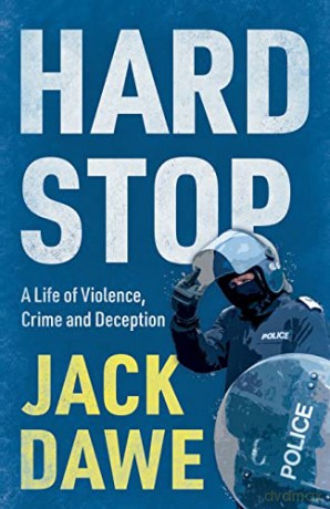 Hard Stop: A Life of Violence, Crime and Deception - Jack Dawe [KSIĄŻKA]