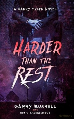 Harder Than The Rest: 4 (Harry Tyler) - Garry Bushell [KSIĄŻKA]