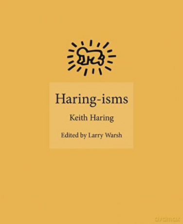 Haring-isms: 4 - Keith Haring [KSIĄŻKA]