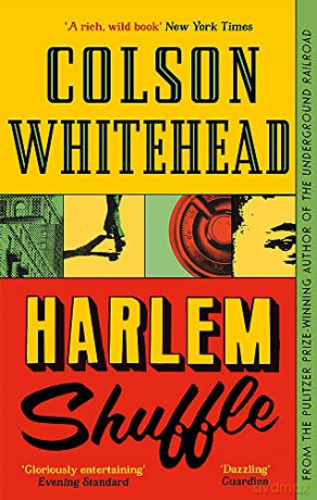 Harlem Shuffle: Colson Whitehead - Colson Whitehead [KSIĄŻKA]