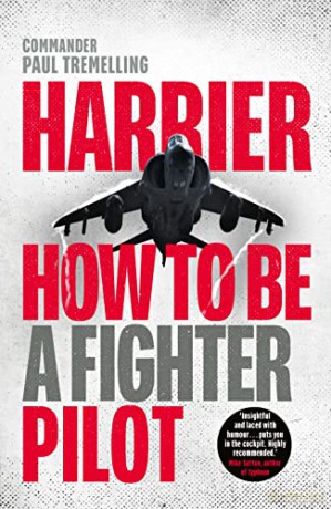 Harrier: How To Be a Fighter Pilot - Paul Tremelling [KSIĄŻKA]