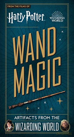 Harry Potter - Wand Magic: Artifacts from the Wizarding World - Monique Peterson [KSIĄŻKA]