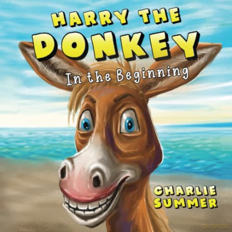Harry the Donkey: In the Beginning - Charlie Summer [KSIĄŻKA]