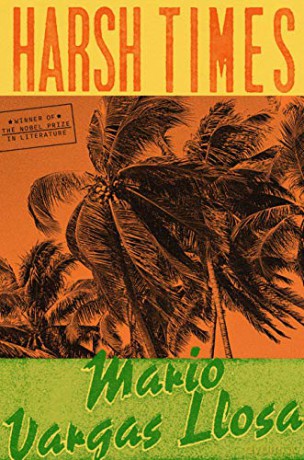 Harsh Times - Mario Vargas Llosa [KSIĄŻKA]