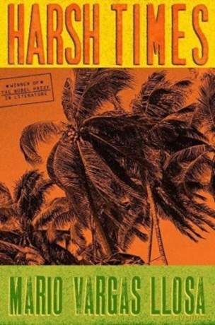 Harsh Times - Mario Vargas Llosa [KSIĄŻKA]