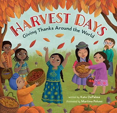Harvest Days: Giving Thanks Around the World (World of Celebrations) - Kate DePalma [KSIĄŻKA]