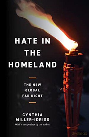 Hate in the Homeland: The New Global Far Right - Miller-Idriss [KSIĄŻKA]