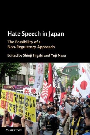Hate Speech in Japan: The Possibility of a Non-Regulatory Approach - Shinji Higaki [KSIĄŻKA]