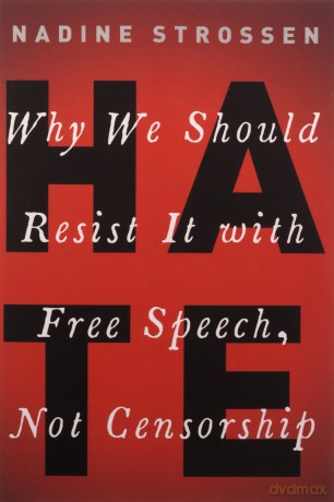 HATE: Why We Should Resist it With Free Speech, Not Censorship (Inalienable Rights) - Nadine Strossen [KSIĄŻKA]