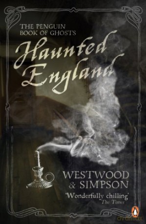 Haunted England: The Penguin Book of Ghosts - Jennifer Westwood [KSIĄŻKA]