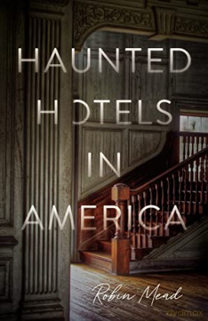 Haunted Hotels in America - Mead [KSIĄŻKA]