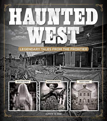 Haunted West: Legendary Tales From the Frontier - Michael Fleeman [KSIĄŻKA]