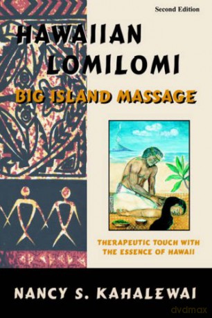 Hawaiian Lomilomi: Big Island Massage - Nancy S. Kahalewai [KSIĄŻKA]