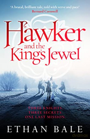 Hawker and the King's Jewel: 1 (The Swords of the White Rose series) - Ethan Bale [KSIĄŻKA]