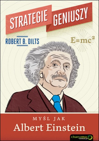 Strategie geniuszy. Myśl jak Albert Einstein [KSIĄŻKA]