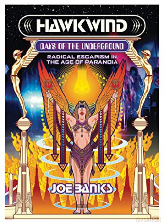 Hawkwind: Days Of The Underground (Strange Attractor Press): Radical Escapism in the Age Of Paranoia - Joe Banks [KSIĄŻKA]