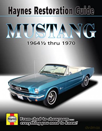 Haynes Restoration Guide Mustang, 1964 1/2 Thru 1970 [KSIĄŻKA]
