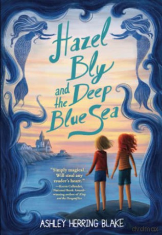 Hazel Bly and the Deep Blue Sea - Ashley Herring Blake [KSIĄŻKA]