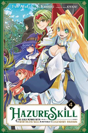 Hazure Skill: The Guild Member with a Worthless Skill Is Actually a Legendary Assassin, Vol. 4 - Kennoji [KSIĄŻKA]