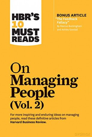 HBR's 10 Must Reads on Managing People, Vol. 2 (with bonus article "The Feedback Fallacy" by Marcus Buckingham and Ashley Goodall) - Harvard Business Review [KSIĄŻKA]