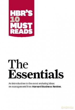 HBR'S 10 Must Reads: The Essentials - Harvard Business Review [KSIĄŻKA]