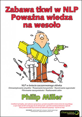 Zabawa tkwi w NLP. Poważna wiedza na wesoło [KSIĄŻKA]