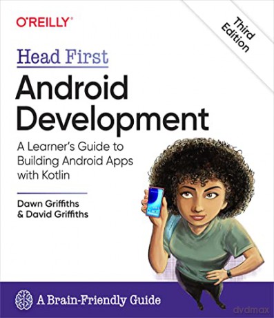 Head First Android Development: A Learner's Guide to Building Android Apps with Kotlin - Dawn Griffiths [KSIĄŻKA]