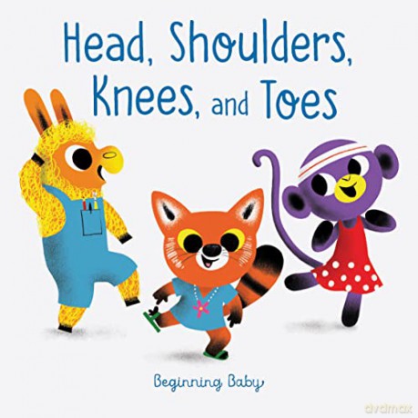 Head, Shoulders, Knees, and Toes: Beginning Baby - Chronicle Books [KSIĄŻKA]
