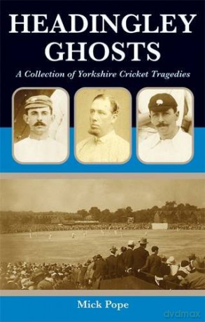Headingley Ghosts - Mick Pope [KSIĄŻKA]