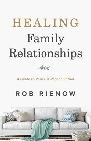 Healing Family Relationships: A Guide to Peace and Reconciliation - Rienow [KSIĄŻKA]