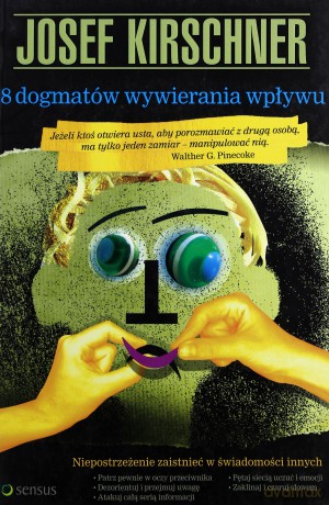 8 dogmatów wywierania wpływu [KSIĄŻKA]