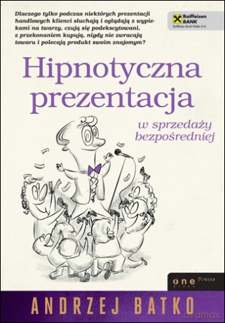 Hipnotyczna prezentacja w sprzedaży bezpośredniej [KSIĄŻKA]