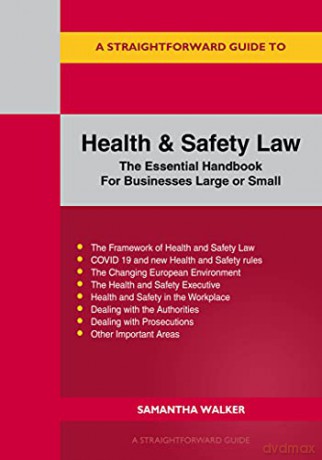 Health And Safety Law: The Essential Handbook For Businesses Large Or Small - Samantha Walker [KSIĄŻKA]