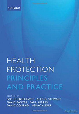 Health Protection: Principles and practice - Samuel Ghebrehewet [KSIĄŻKA]