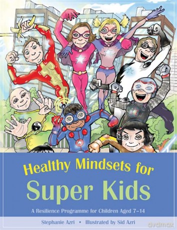 Healthy Mindsets for Super Kids: A Resilience Programme for Children Aged 7-14 - Stephanie Azri [KSIĄŻKA]