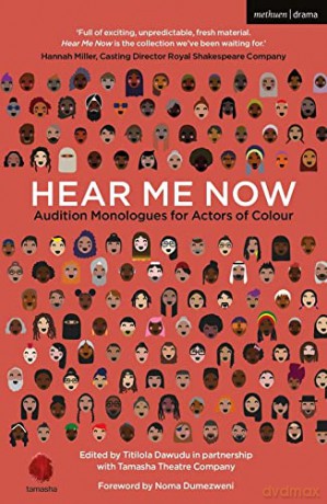 Hear Me Now: Audition Monologues for Actors of Colour - Titilola Dawudu [KSIĄŻKA]
