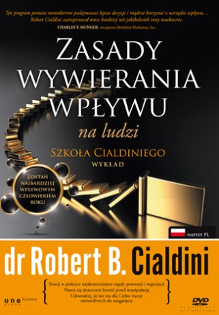 Zasady wywierania wpływu na ludzi. Szkoła Cialdiniego. Wideowykład [DVD]