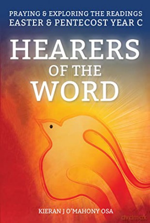 Hearers of the Word: Praying and Exploring the Readings for Easter and Pentecost Year C - Kieran J. O'Mahony [KSIĄŻKA]