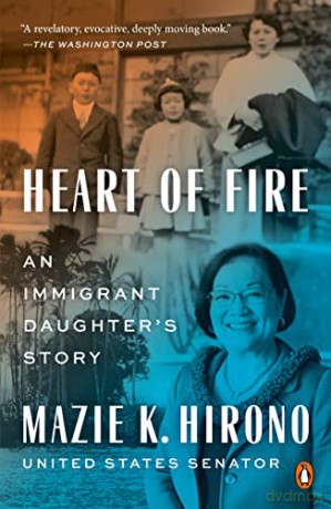 Heart Of Fire: An Immigrant Daughter's Story - Mazie K. [KSIĄŻKA]
