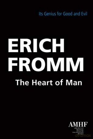 Heart Of Man: Its Genius for Good and Evil - Erich Fromm [KSIĄŻKA]