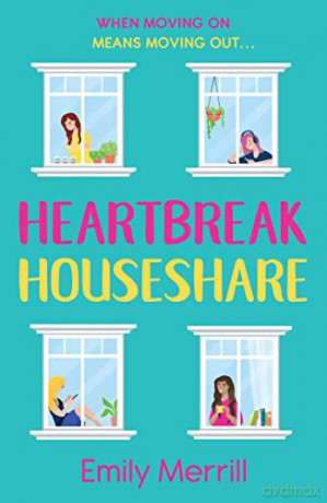 Heartbreak Houseshare: A new funny and feelgood piece of fiction for 2022 - Emily Merrill [KSIĄŻKA]