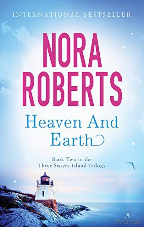 Heaven And Earth: Number 2 in series (Three Sisters Island) - Nora Roberts [KSIĄŻKA]